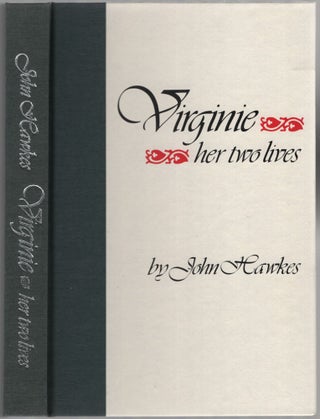 Item #453550 Virginie: Her Two Lives. John HAWKES