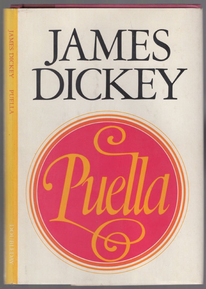 Item #453631 Puella. James DICKEY.