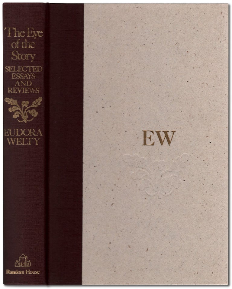 Item #453637 The Eye of the Story: Selected Essays and Reviews. Eudora WELTY.