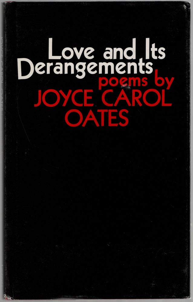 Item #453644 Love and Its Derangements. Joyce Carol OATES.