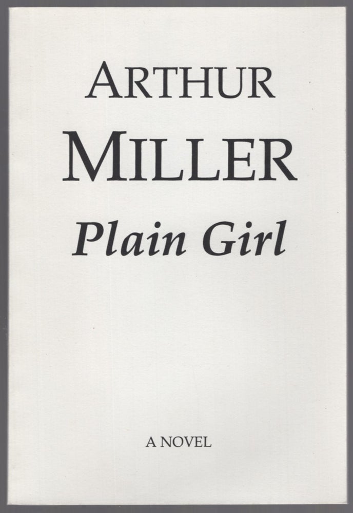 Item #453718 Plain Girl. Arthur MILLER.