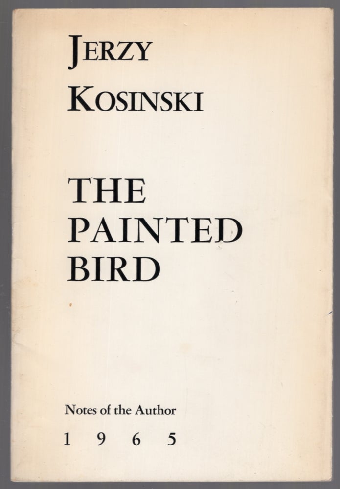 Item #453738 The Painted Bird: Notes of the Author. Jerzy KOSINSKI.