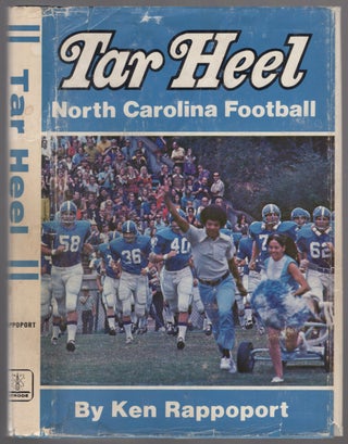 Item #453944 Tar Heel: North Carolina Football. Ken RAPPOPORT