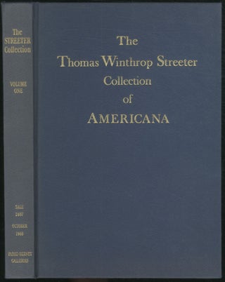 Item #453964 The Celebrated Collection of Americana Formed by the Late Thomas Winthrop Streeter:...