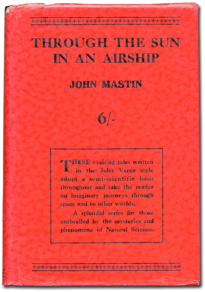 Item #45397 Through the Sun In An Airship. John MASTIN.