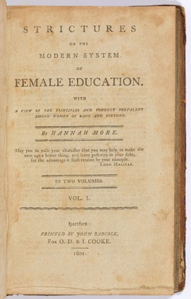 Strictures on the Modern System of Female Education. With a View of the Principles and Conduct Prevalent Among Women of Rank and Fortune