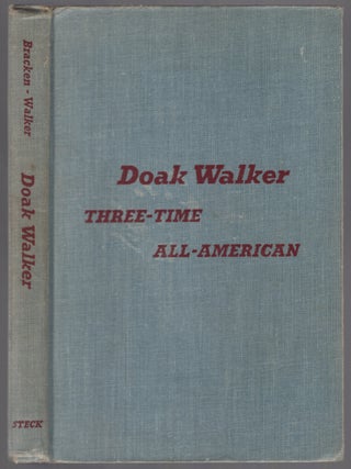 Item #454158 Doak Walker: Three-Time All-American. Dorothy Kendall as BRACKEN, Doak Walker