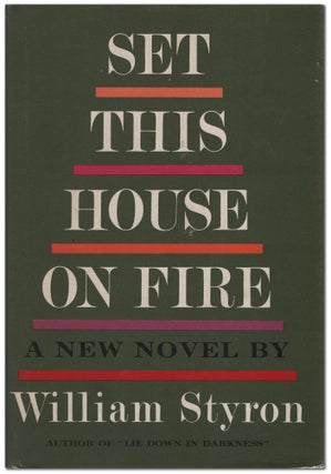Item #454320 Set This House on Fire. William STYRON