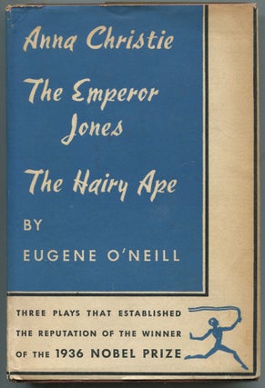 Item #454321 Anna Christie / The Emperor Jones / The Hairy Ape. Eugene O'NEILL