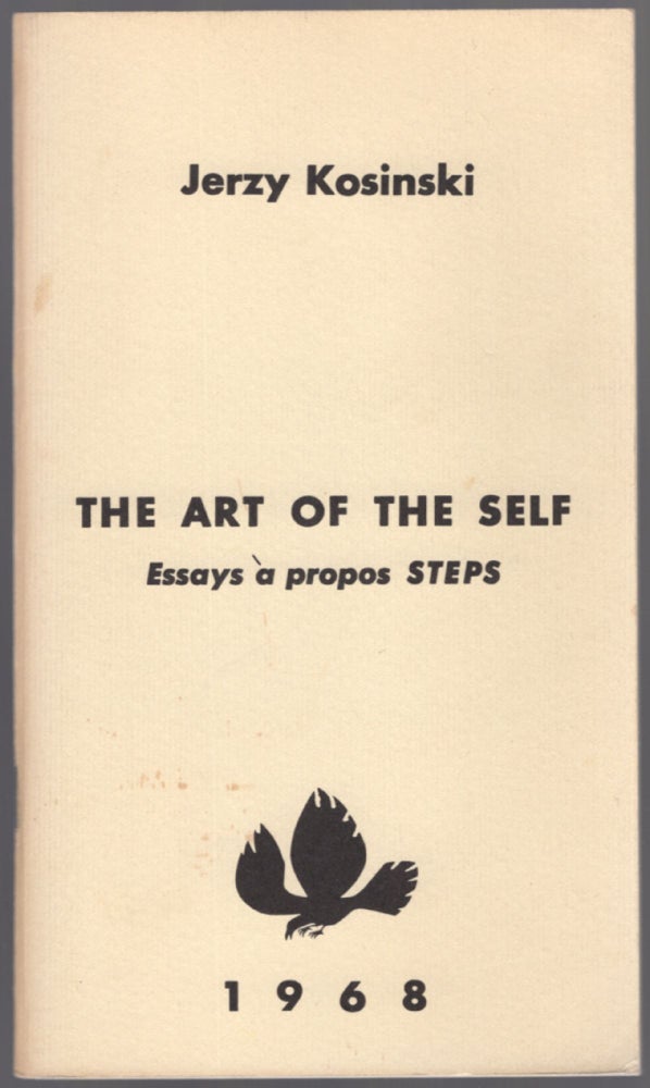 Item #454340 The Art of the Self: Essays a propos Steps. Jerzy KOSINSKI.