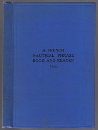 Item #454559 A French Nautical Phrase Book and Reader