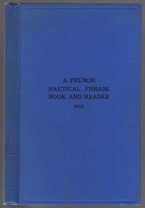 Item #454559 A French Nautical Phrase Book and Reader