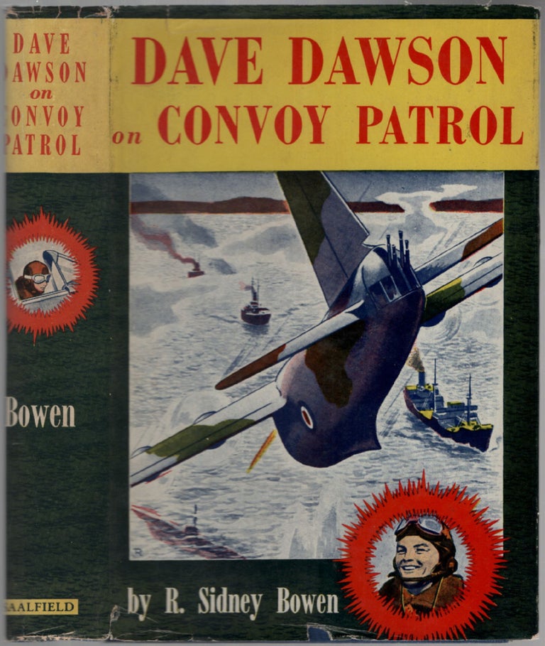 Item #454666 Dave Dawson On Convoy Patrol. R. Sidney BOWEN.