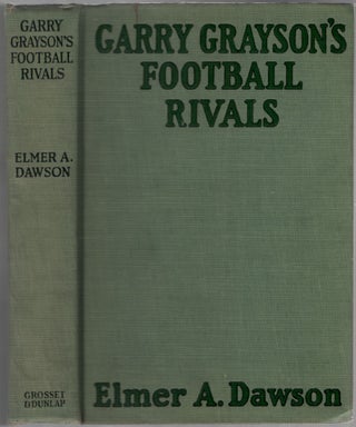 Item #454668 Garry Grayson's Football Rivals. Elmer A. DAWSON