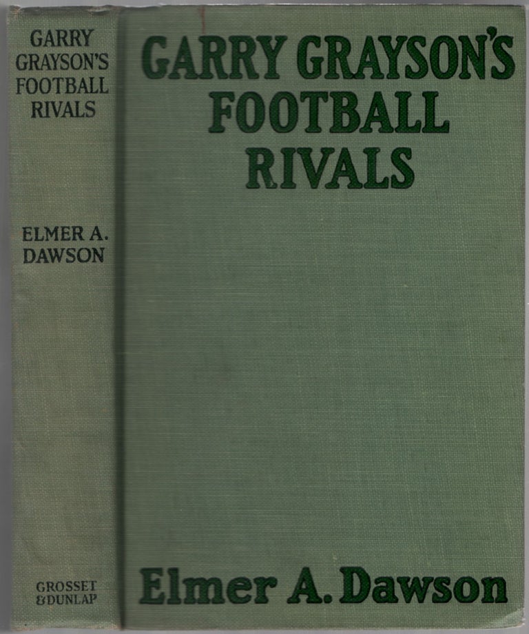 Item #454668 Garry Grayson's Football Rivals. Elmer A. DAWSON.