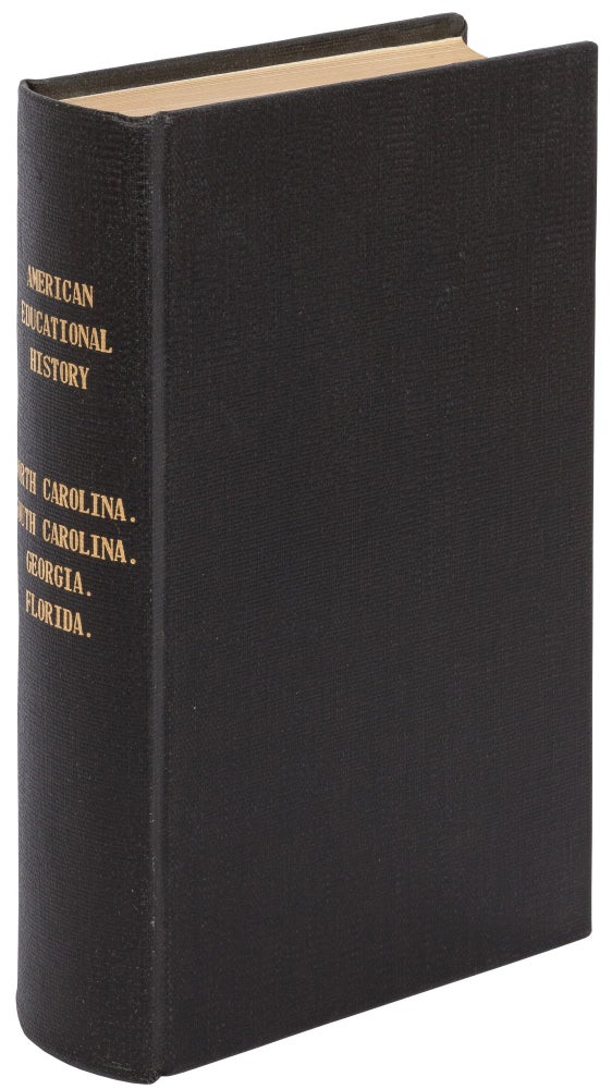 Item #454717 [Sammelband]: Government Histories of Education in North Carolina, South Carolina, Georgia, and Florida. Charles Lee SMITH, Charles Edgeworth Jones, Colyer Meriweather, George Gary Bush.