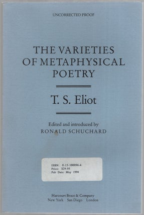 Item #454742 The Varieties of Metaphysical Poetry. T. S. ELIOT