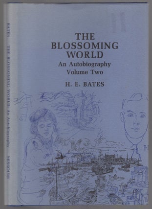 Item #454813 The Blossoming World: An Autobiography. Volume Two. H. E. BATES