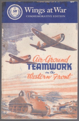 Item #454814 Air-Ground Teamwork on the Western Front: The Role of the XIX Tactical Air Command...