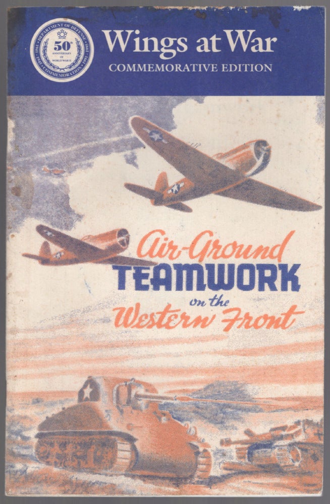 Item #454814 Air-Ground Teamwork on the Western Front: The Role of the XIX Tactical Air Command during August 1944
