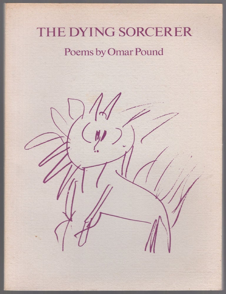 Item #454917 The Dying Sorcerer: Poems. Omar POUND.