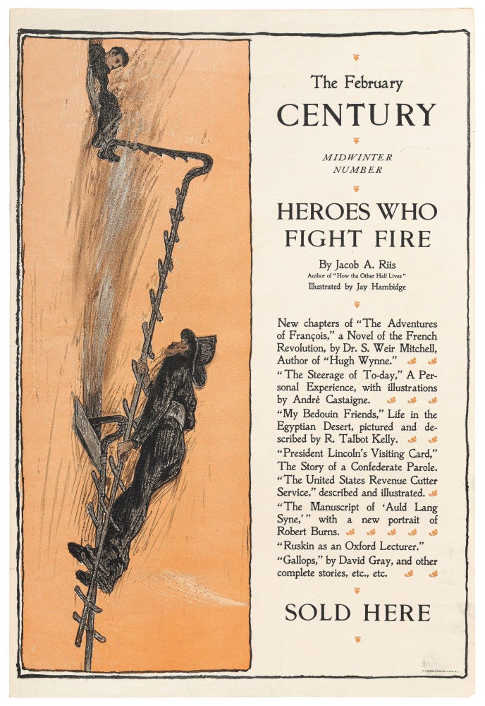 Item #455013 [Magazine Broadside]: The February Century. Midwinter November. Heroes Who Fight Fire by Jacob A. Riis. Jacob RIIS.