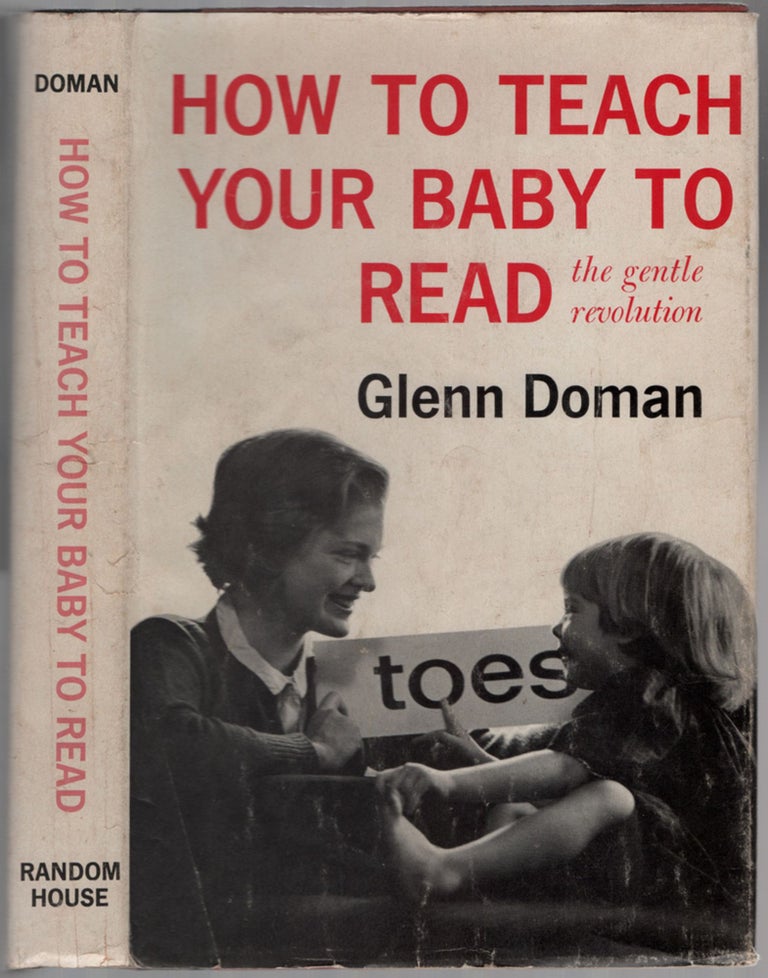 Item #455287 How to Teach Your Baby to Read: The Gentle Revolution. Glenn DOMAN.