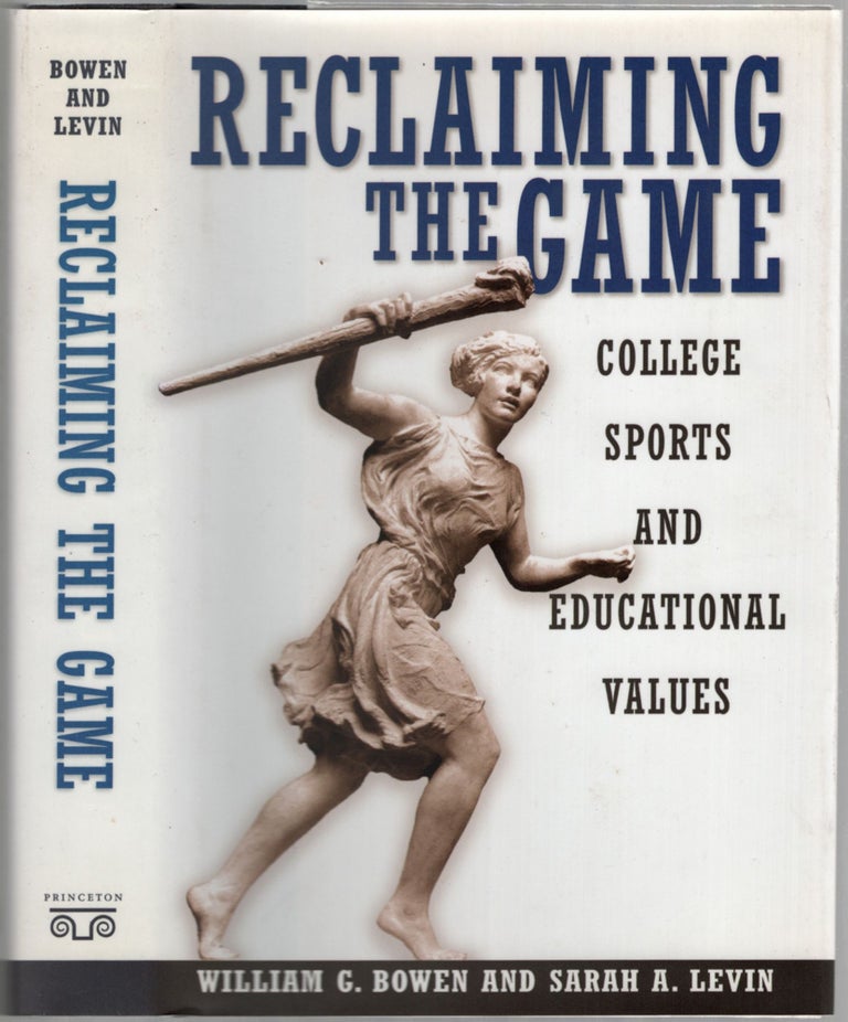 Item #455300 Reclaiming the Game: College Sports and Educational Values. William G. BOWEN, Sarah A. Levin.