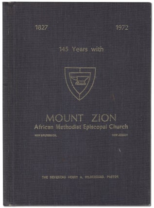 Item #455440 [Cover Title]: 145 Years With Mount Zion African Methodist Episcopal Church, New...