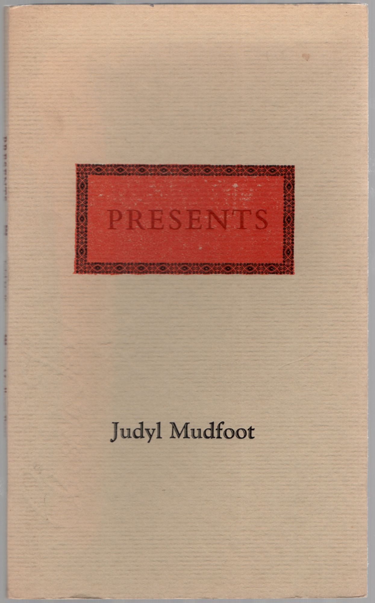 Presents | Judyl MUDFOOT