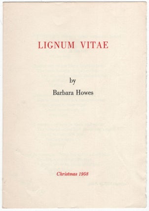 Item #455630 Lignum Vitae. Barbara HOWES, William Jay SMITH