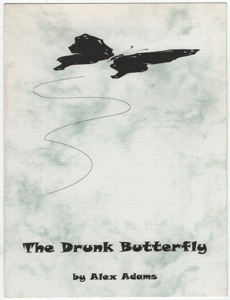 Item #455760 The Drunk Butterfly. Alex ADAMS.