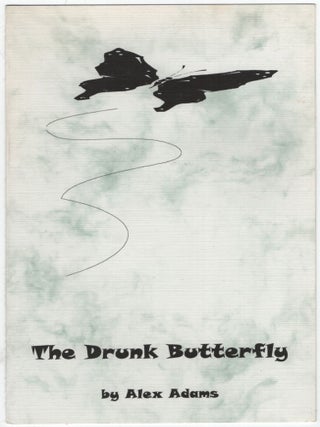 The Drunk Butterfly. Alex ADAMS.