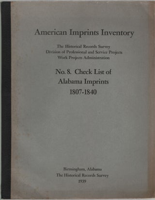 Item #455865 American Imprints Inventory prepared by the Alabama Historical Records Survey...