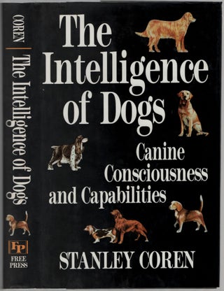 Item #455908 The Intelligence of Dogs: Canine Consciousness and Capabilities. Stanley COREN