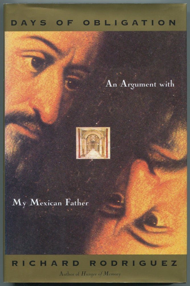 Item #455946 Days of Obligation: An Argument with My Mexican Father. Richard RODRIGUEZ.