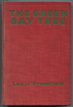 Item #456411 The Green Bay Tree. Louis BROMFIELD