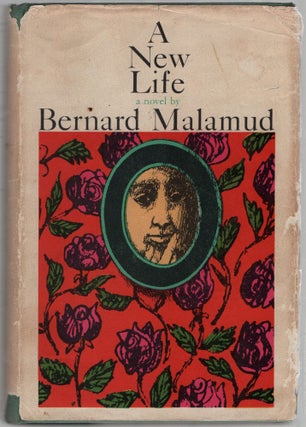 Item #456473 A New Life. Bernard MALAMUD