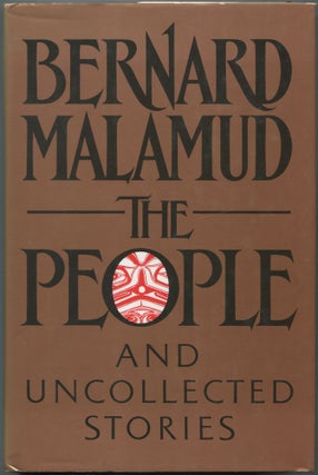 Item #456478 The People and Uncollected Stories. Bernard MALAMUD