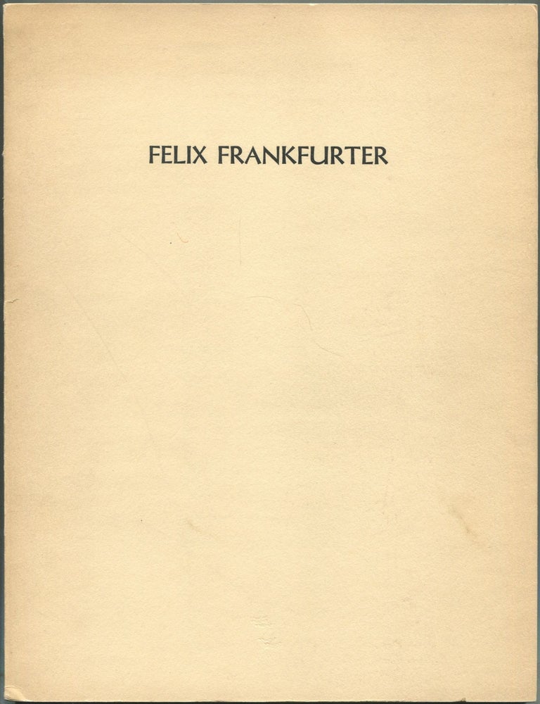 Proceedings of the Bar and Officers of the Supreme Court of the United States. October 25, 1965. Felix FRANKFURTER.