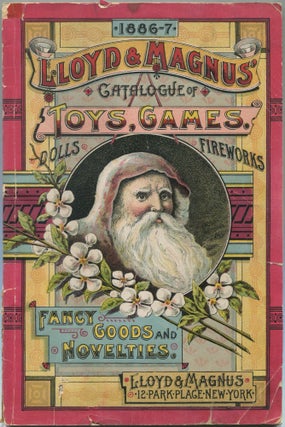 Item #456507 [Trade Catalog][Cover Title]: 1886-7 Lloyd & Magnus' Catalogue of Toys, Games,...