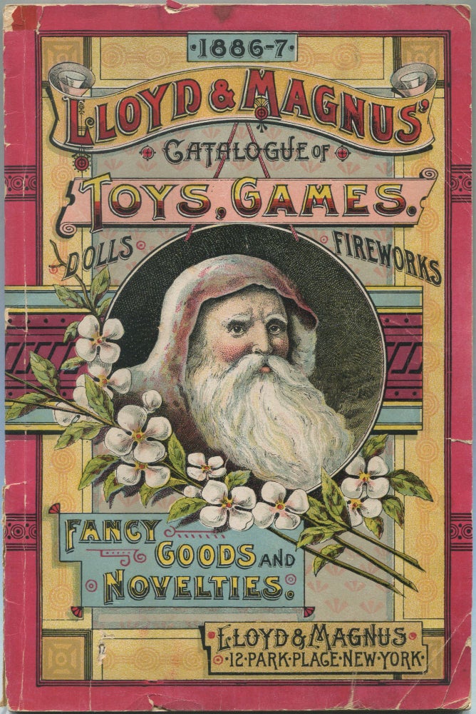 Item #456507 [Trade Catalog][Cover Title]: 1886-7 Lloyd & Magnus' Catalogue of Toys, Games, Dolls, Fireworks, Fancy Goods and Novelties