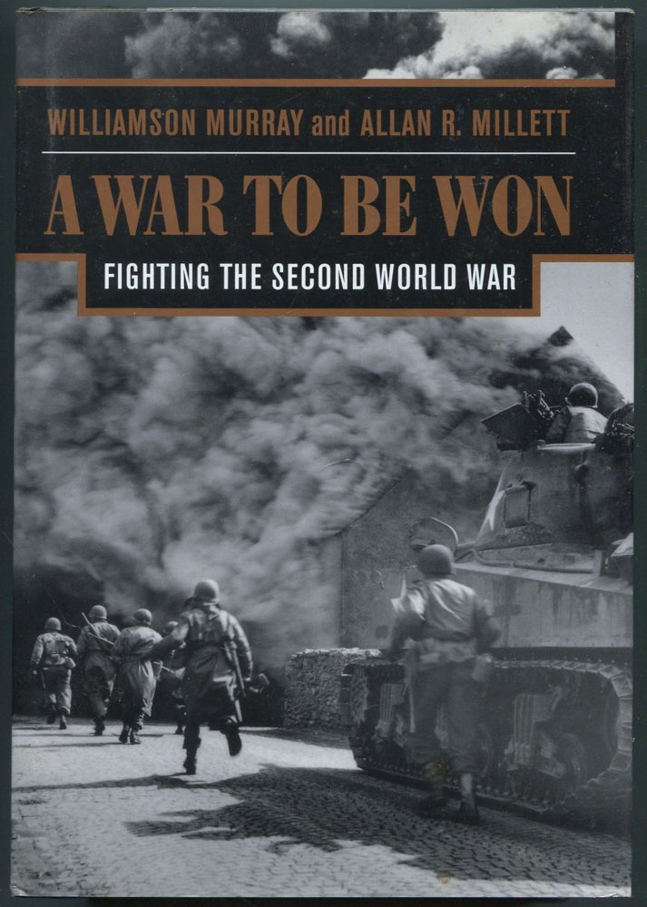 Item #456527 A War to Be Won: Fighting the Second World War. Williamson MURRAY, Allan R. Millett.