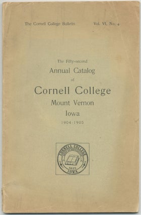 Item #456565 The Cornell College Bulletin: Containing The Fifty-Second Annual Catalog of Cornell...