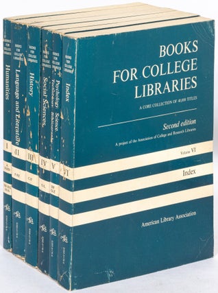 Item #456586 Books For College Libraries: A Core Collection of 40,000 Titles [In Six Volumes