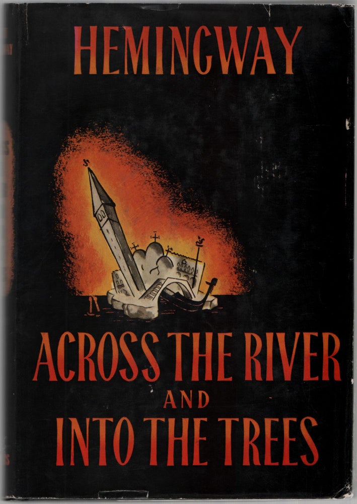 Item #456664 Across the River and Into the Trees. Ernest HEMINGWAY.