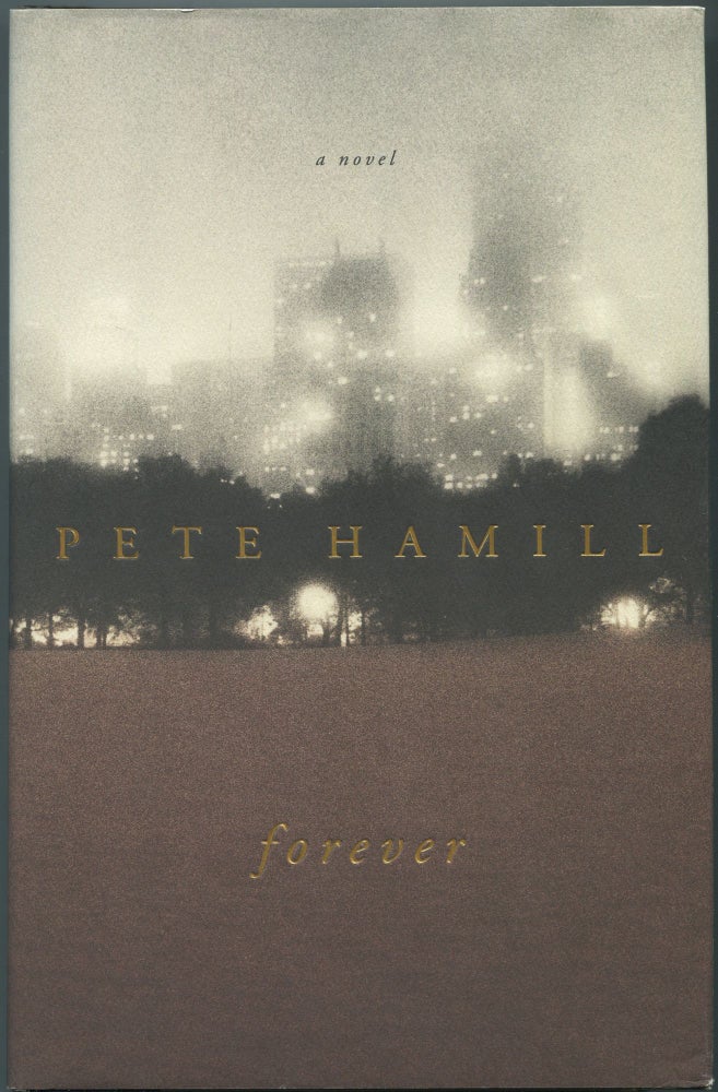 Item #456670 Forever. Pete HAMILL.