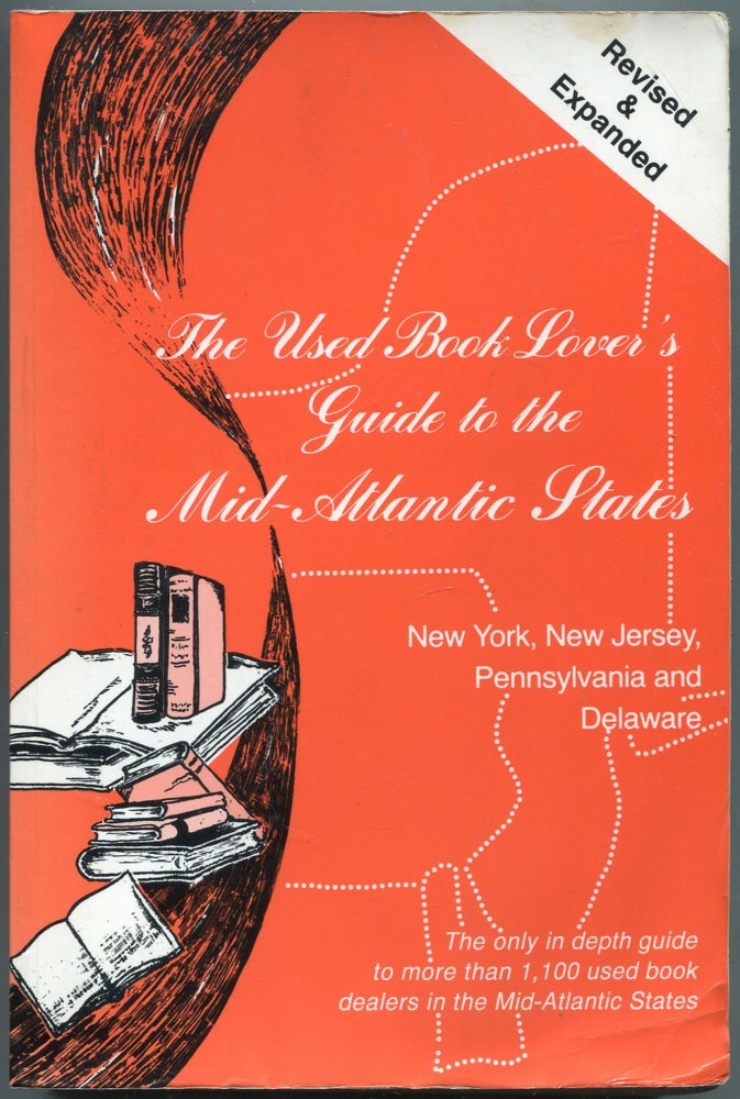 Item #456704 The Used Book Lover's Guide to the Mid-Atlantic States: New York, New Jersey, Pennsylvania & Delaware. David S. and Susan SIEGEL.