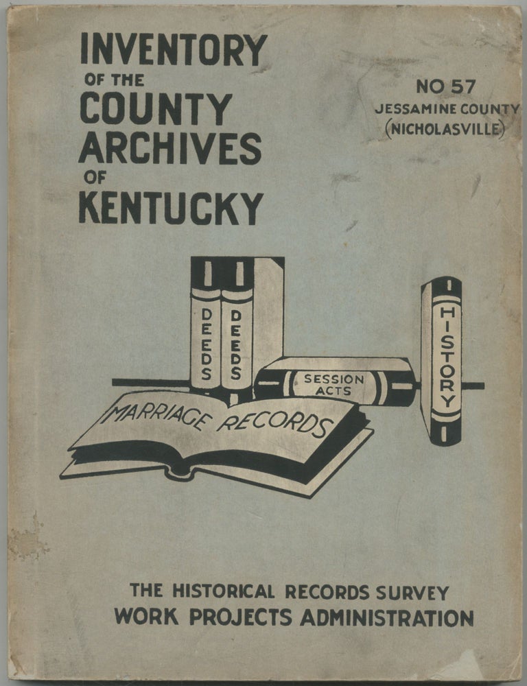 Item #456927 Inventory of the County Archives of Kentucky. No. 57: Jessamine County (Nicholasville)