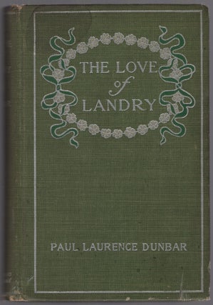 Item #457003 The Love of Landry. Paul Laurence DUNBAR